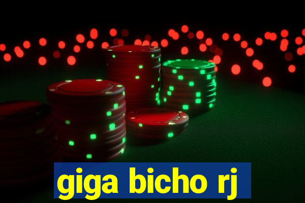 giga bicho rj