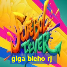 giga bicho rj