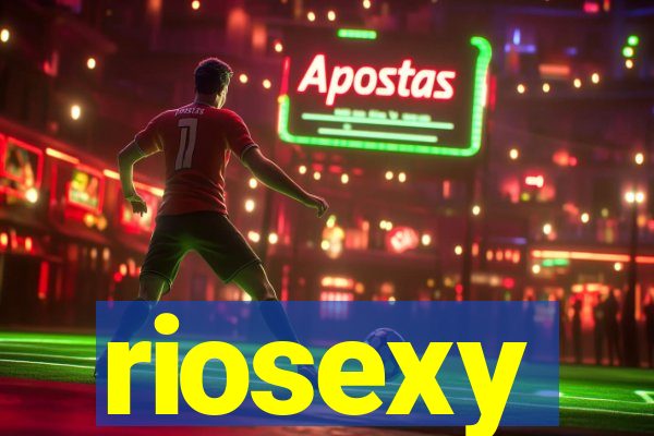 riosexy