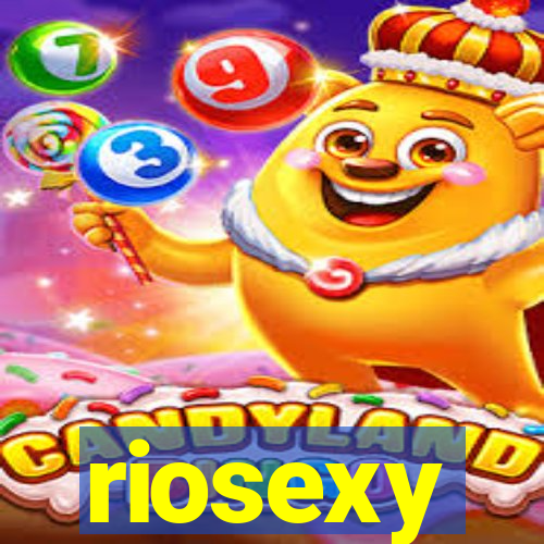 riosexy