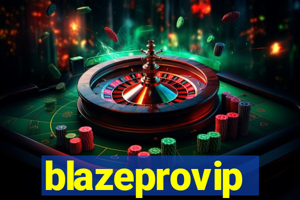 blazeprovip