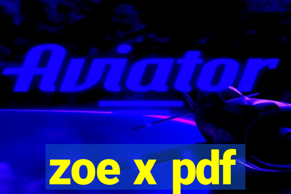 zoe x pdf