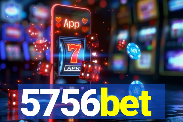 5756bet