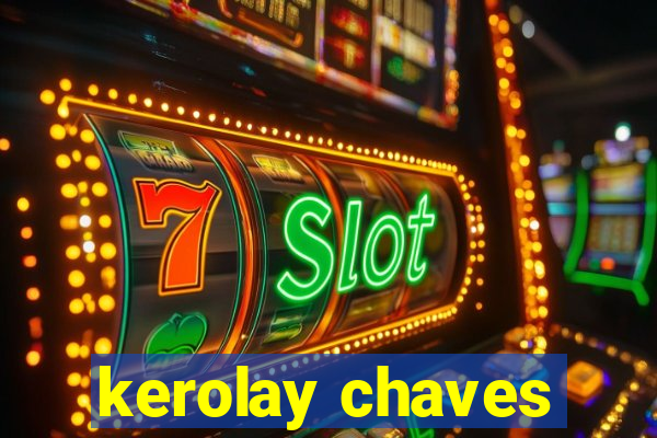 kerolay chaves
