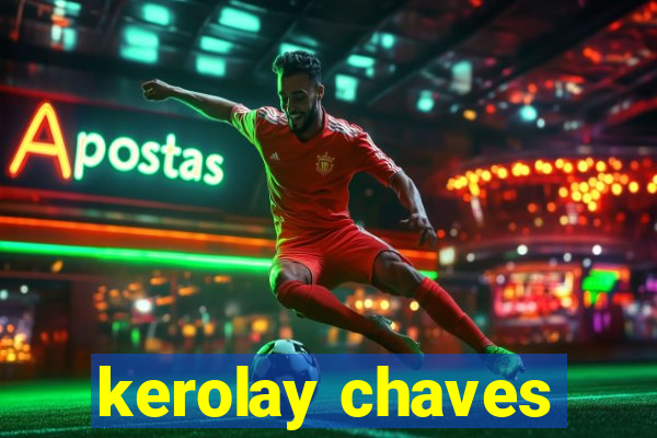 kerolay chaves