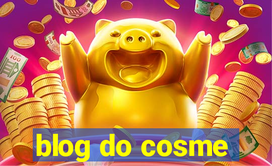 blog do cosme