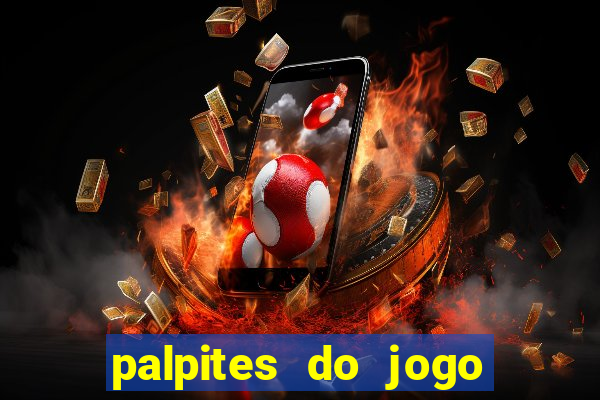palpites do jogo aberto hoje