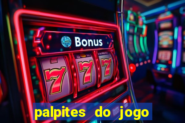 palpites do jogo aberto hoje