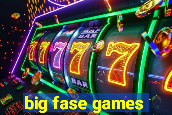 big fase games