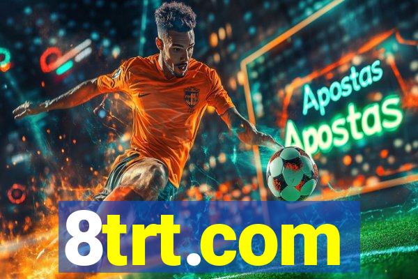 8trt.com
