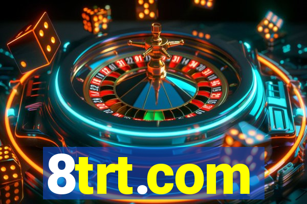 8trt.com