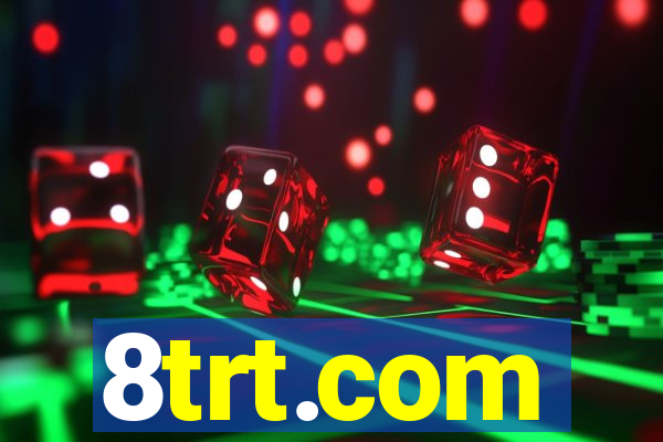 8trt.com