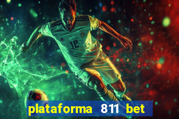 plataforma 811 bet é confiável