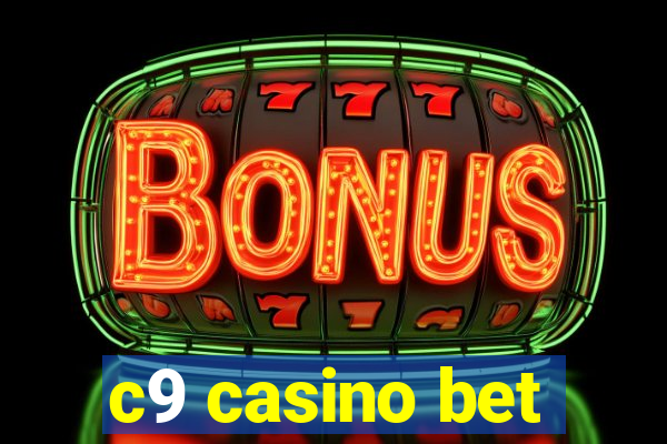 c9 casino bet