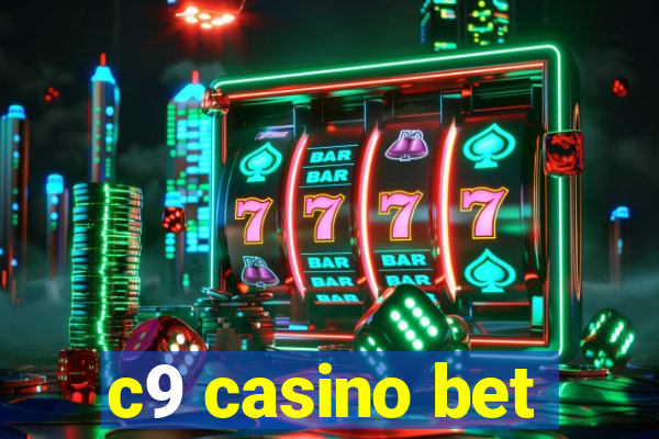c9 casino bet