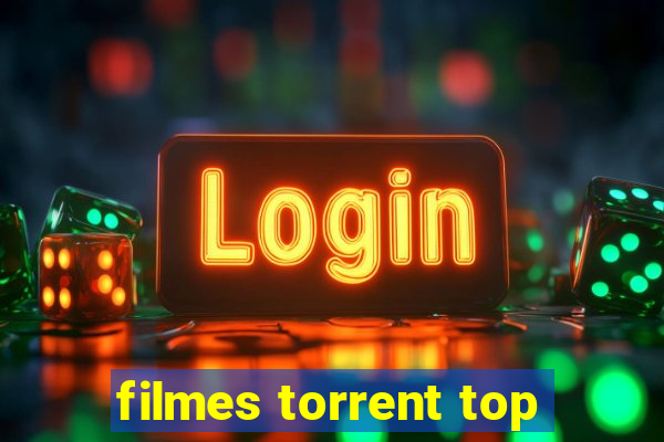 filmes torrent top