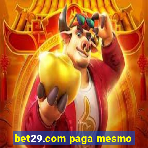 bet29.com paga mesmo