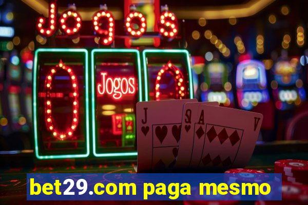 bet29.com paga mesmo