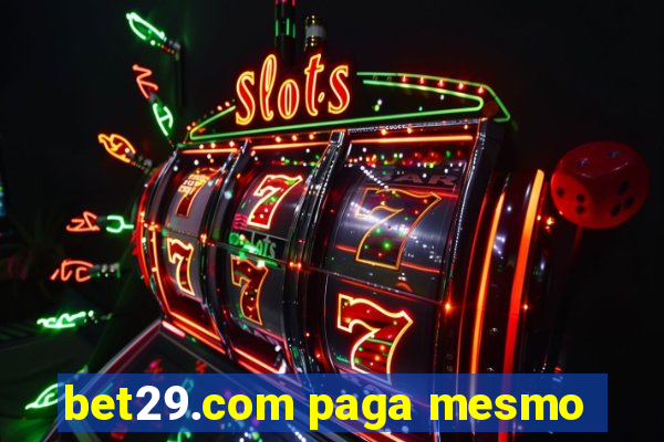 bet29.com paga mesmo