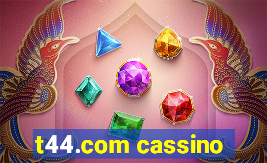 t44.com cassino