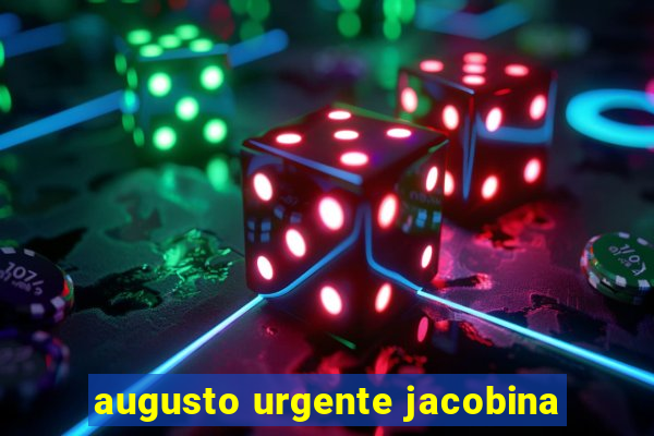augusto urgente jacobina