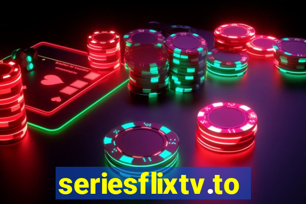 seriesflixtv.to