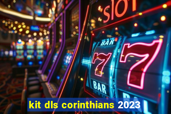 kit dls corinthians 2023