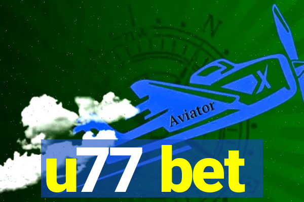 u77 bet