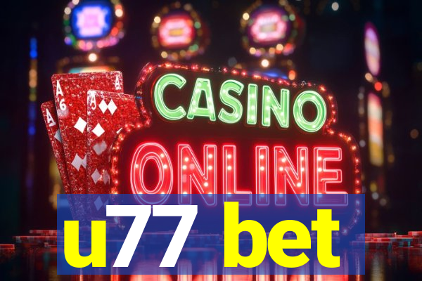 u77 bet