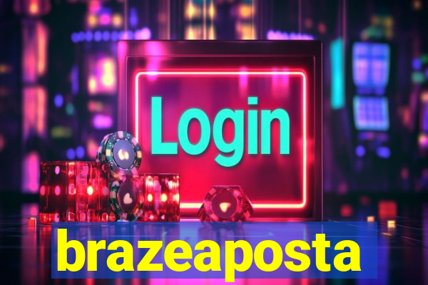brazeaposta