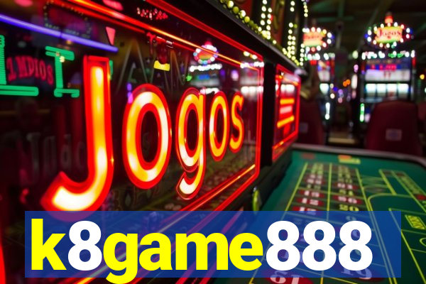 k8game888