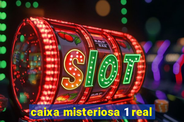 caixa misteriosa 1 real