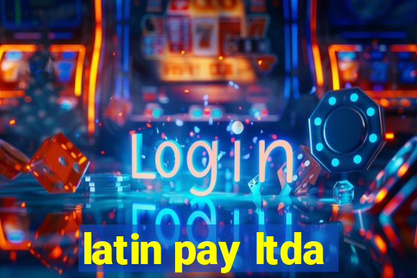 latin pay ltda