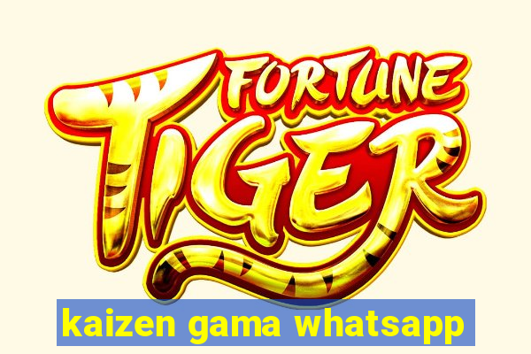 kaizen gama whatsapp