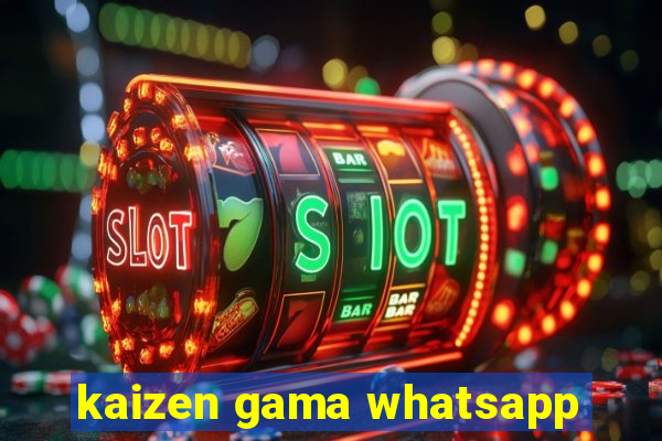 kaizen gama whatsapp