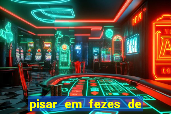 pisar em fezes de cachorro jogo do bicho