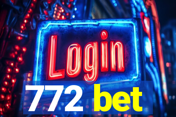 772 bet