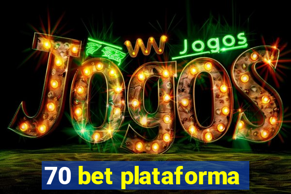 70 bet plataforma
