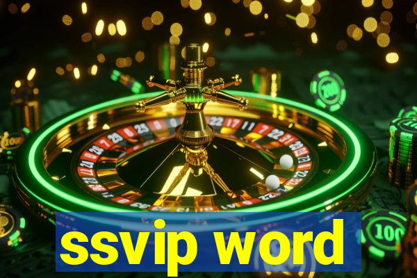 ssvip word