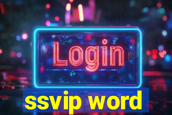 ssvip word
