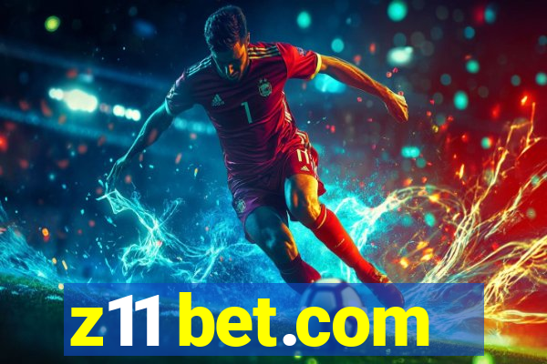 z11 bet.com