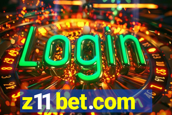 z11 bet.com