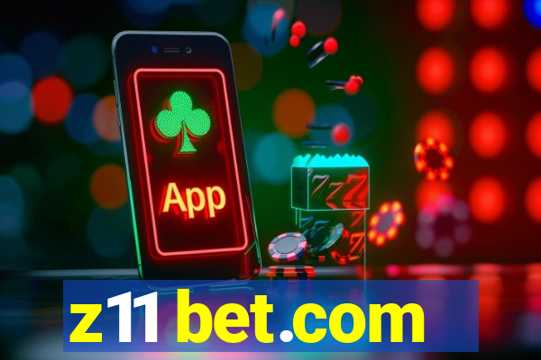 z11 bet.com