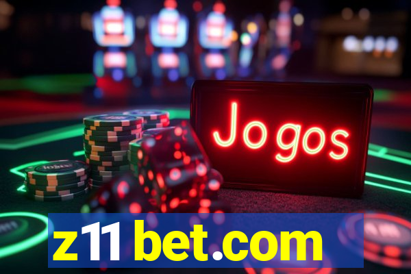 z11 bet.com