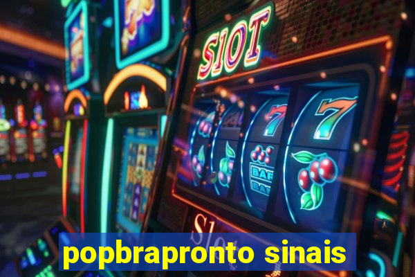 popbrapronto sinais