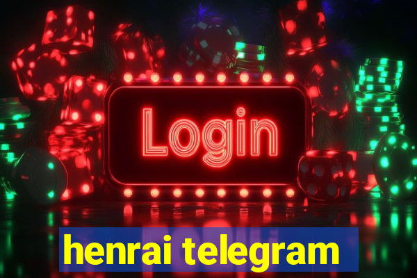 henrai telegram