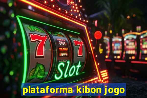 plataforma kibon jogo