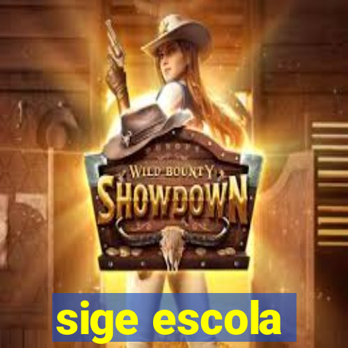 sige escola