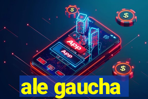 ale gaucha