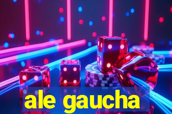 ale gaucha